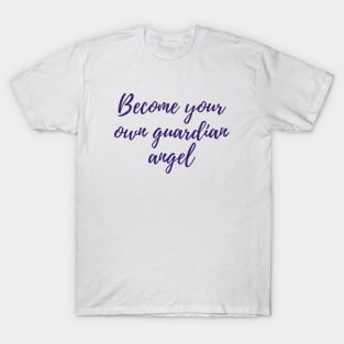 Your Own Guardian Angel T-Shirt